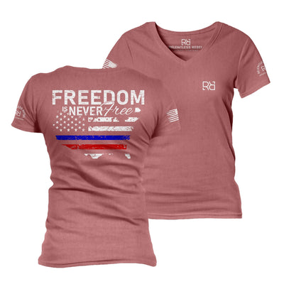 Mauve Freedom is Never Free Women's V-Neck Tee