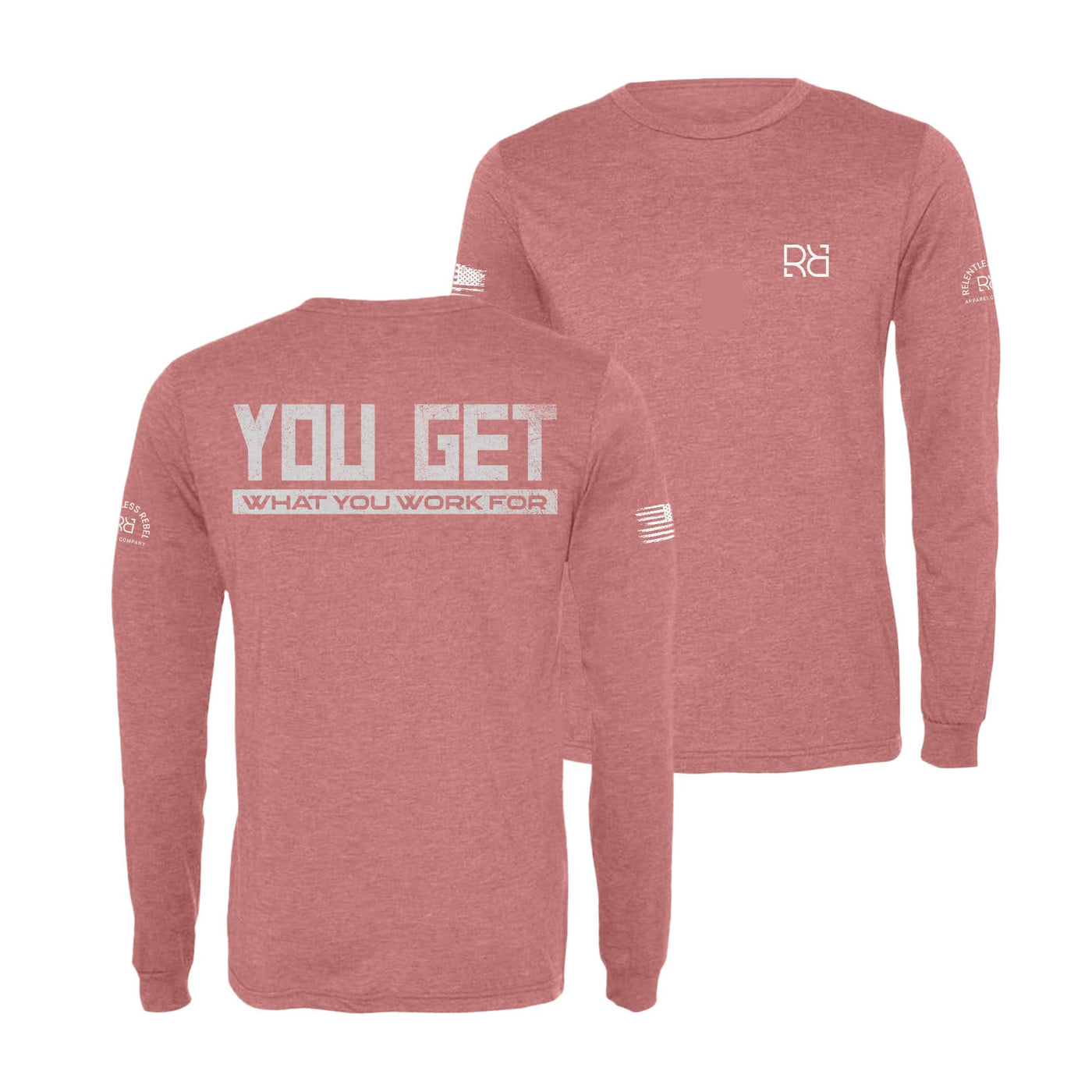 Mauve You Get What You Work For Men's Dri Fit Long Sleeve