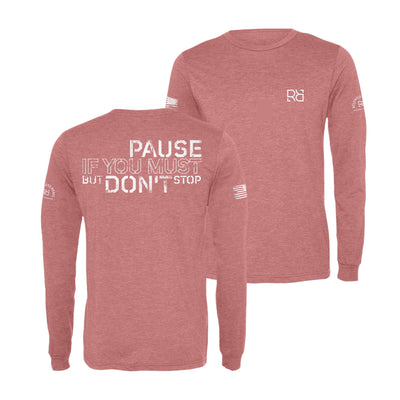 Mauve Pause if you must Men's Dri Fit Long Sleeve