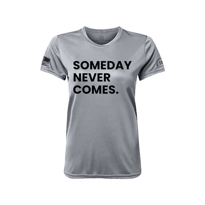 Medium Grey Someday Never Comes Women's Dry Fit