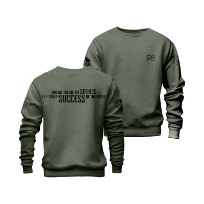 Military Green Work Hard in Silence Crew Neck Sweatshirt