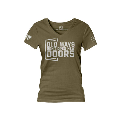 Military Green Old Ways Don't Open New Doors Women's V-Neck Tee