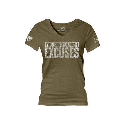 Military Green You Can't Deposit Excuses Women's V-Neck Tee