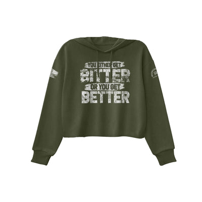 Military Green You Either Get Bitter Women's Cropped Hoodie