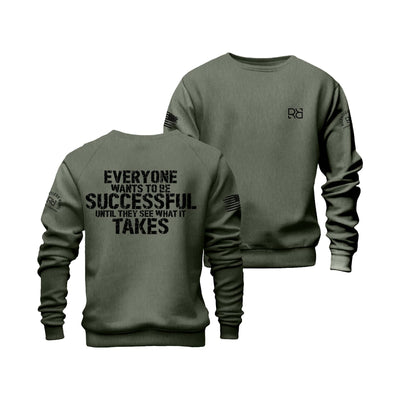 Military Green Everyone Wants to Be Successful Crew Neck Sweatshirt