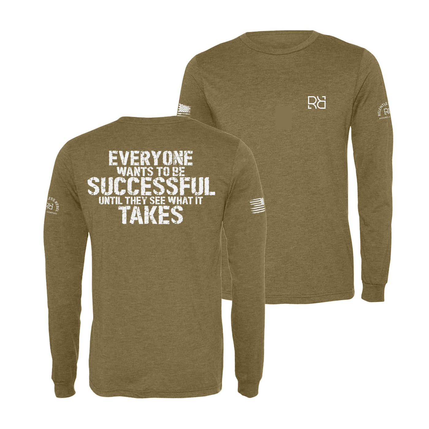 Military Green Everyone Wants to be Successful Men's Dri Fit Long Sleeve