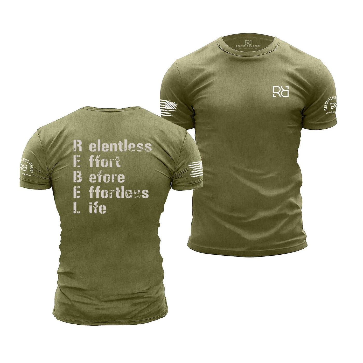 Military Green Relentless Effort Before Effortless Life Men's Tee