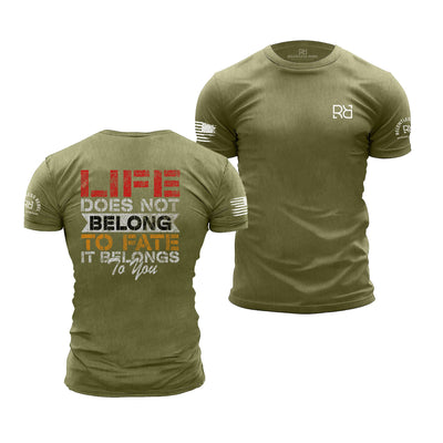 Military Green Men's Life Does Not Belong To Fate - It Belongs to You Back Design Tee