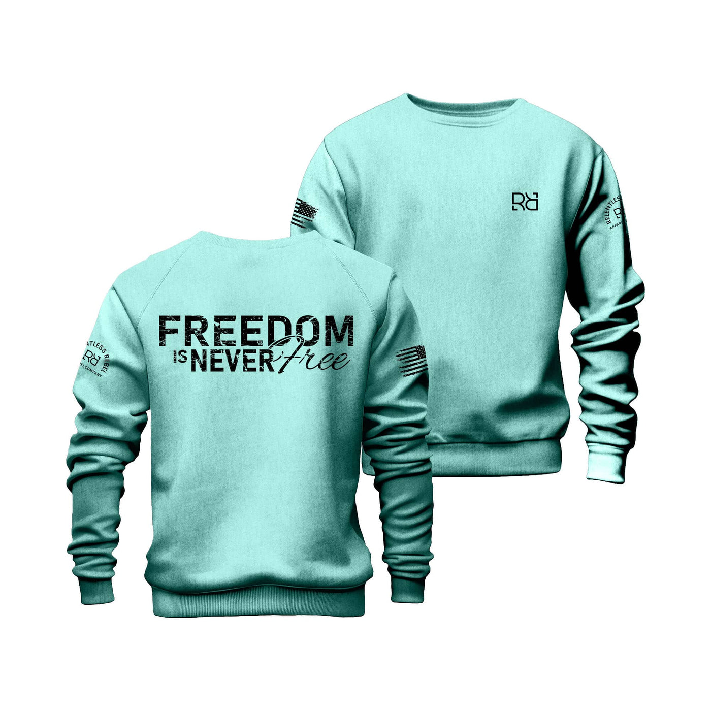 Mint Freedom is never Free Crew Neck Sweatshirt