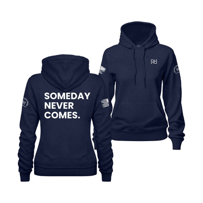 Navy Someday Never Comes Women's Hoodie