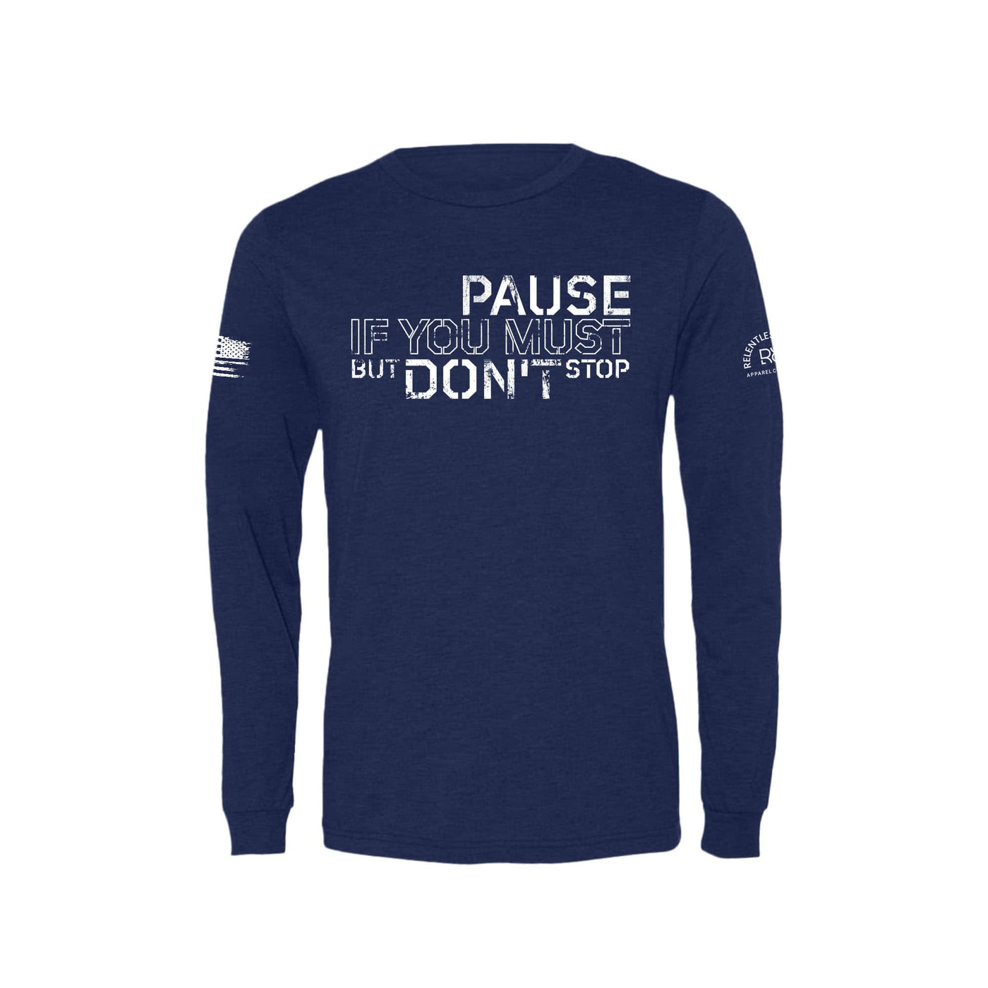 Navy Pause if you Must But Don't Stop Men's Long Sleeve Tee