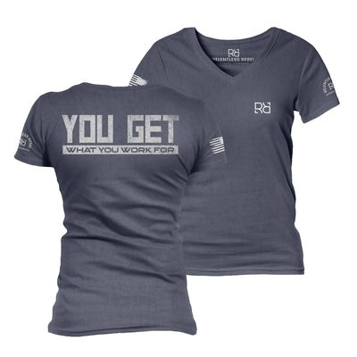 Navy You Get What You Work For Women's V-Neck Tee