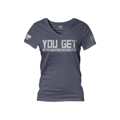 Navy You Get What You Work For Women's V-Neck Tee