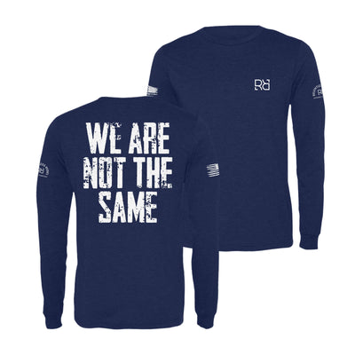 Navy We Are Not The Same Men's Long Sleeve