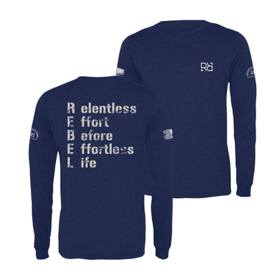 Navy Relentless Effort Before Effortless Life Men's Long Sleeve