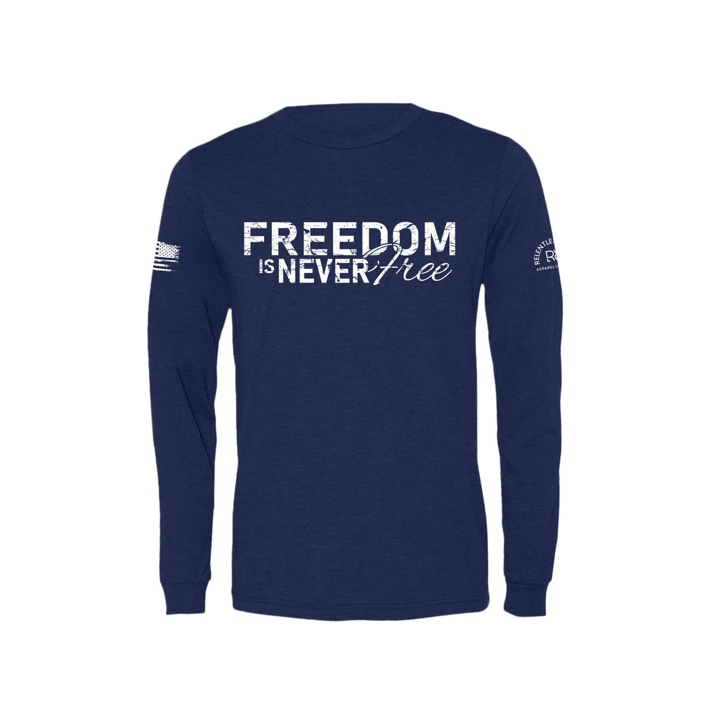 Navy Freedom is Never Free Men's Long Sleeve Tee