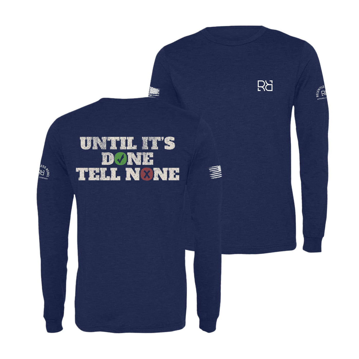 Navy Until It's Done Tell None Men's Long Sleeve