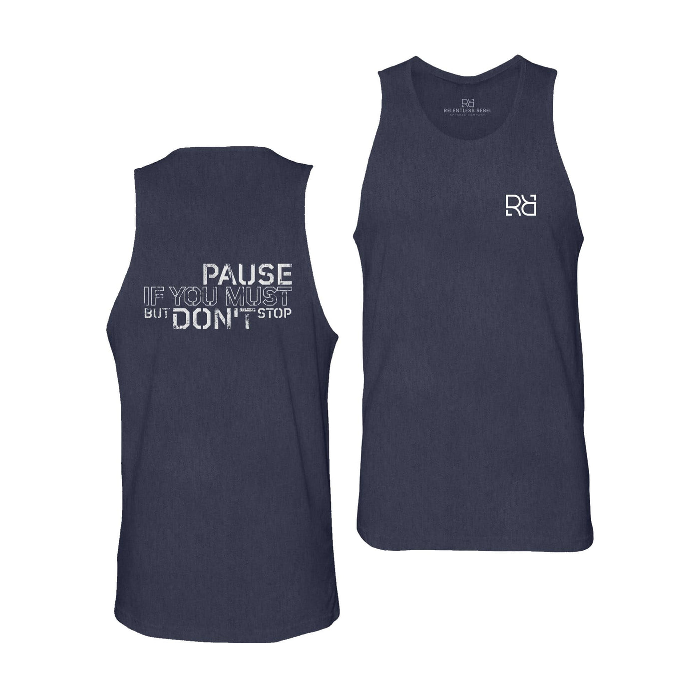 Pause if You Must But Don't Stop | Premium Men's Tank