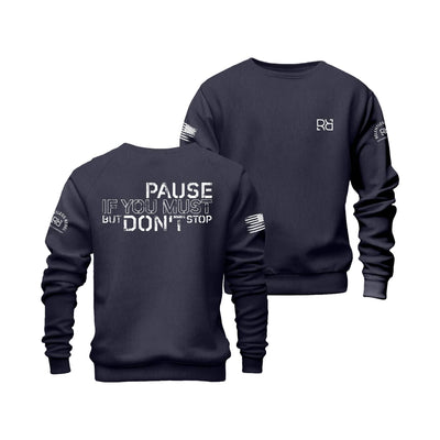 Navy Pause if you must Crew Neck Sweatshirt