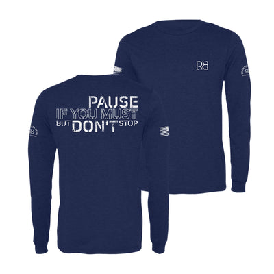 Navy Pause if you must Men's Dri Fit Long Sleeve