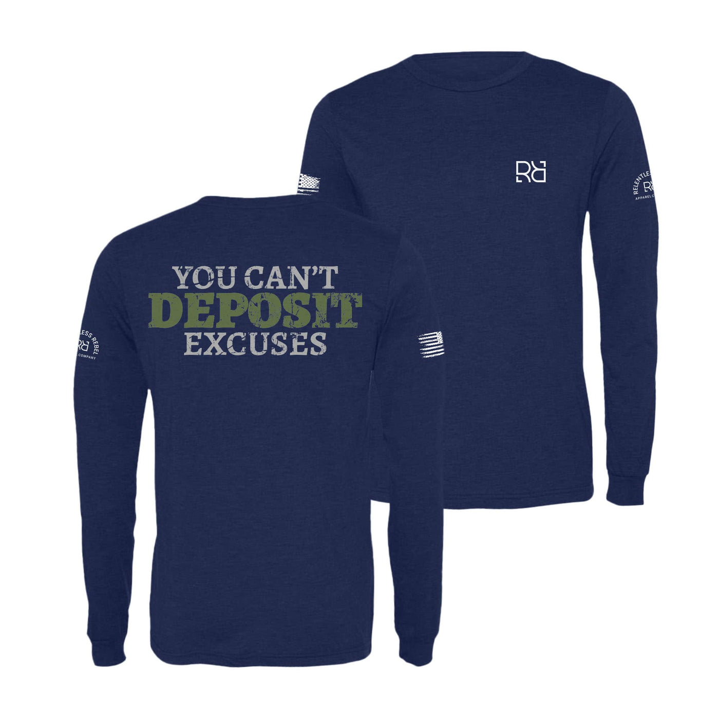 Navy You Can't Deposit Excuses Men's Long Sleeve