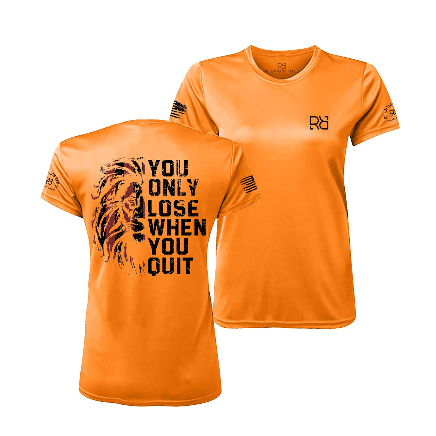 Neon Orange You Only Lose When You Quit Women's Dri Fit