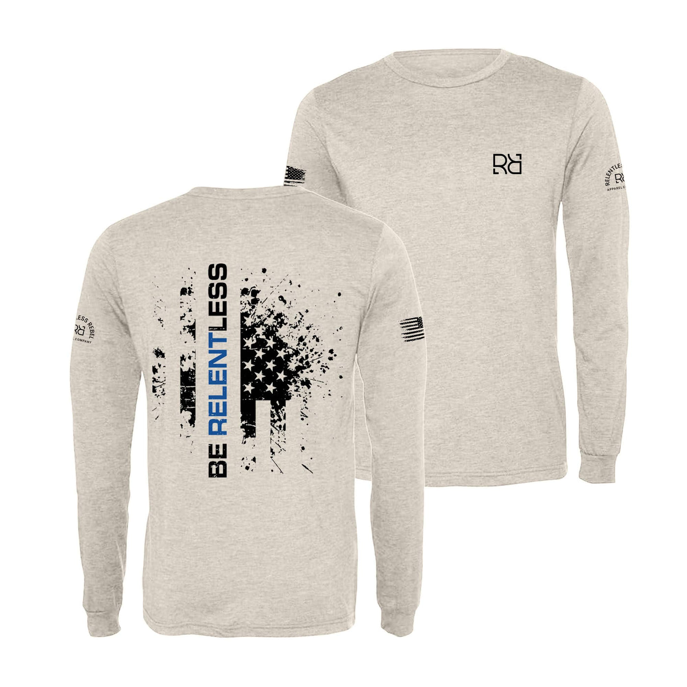 Oatmeal Be Relentless Law Enforcement Edition Men's Long Sleeve