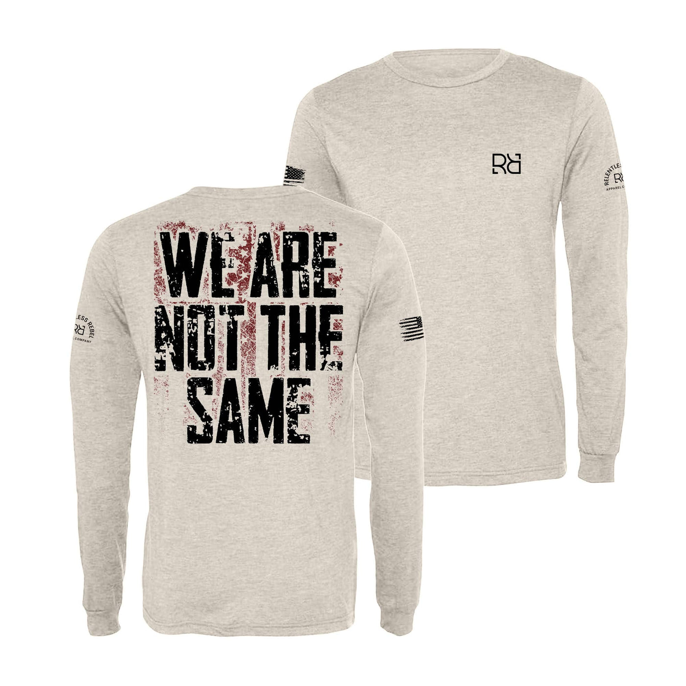 Oatmeal We Are Not The Same Long Sleeve Shirt