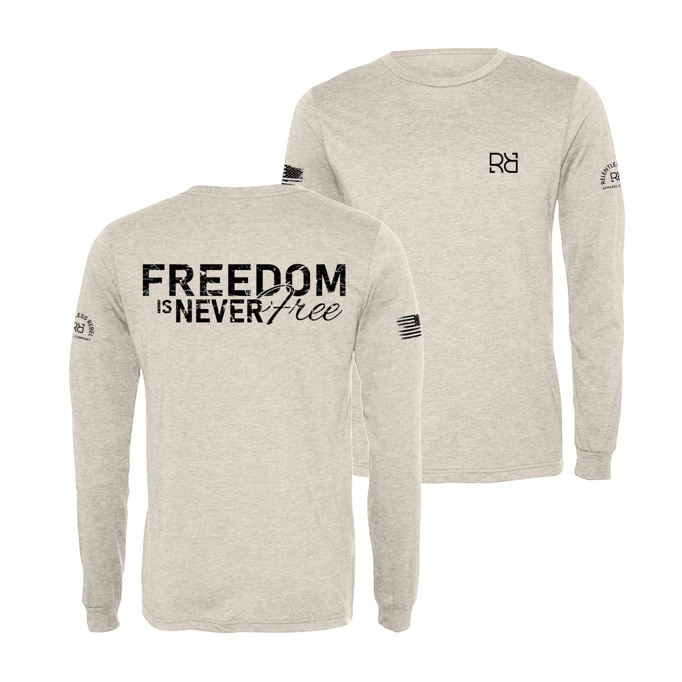 Oatmeal Freedom is Never Free Men's Long Sleeve