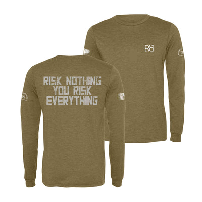 Olive Risk Nothing You Risk Everything Men's Long Sleeve