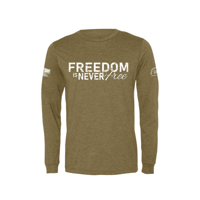 Olive Freedom is Never Free Men's Long Sleeve Tee