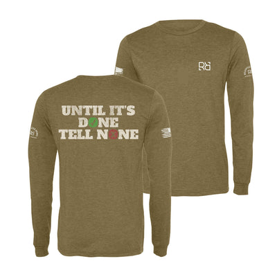 Olive Until It's Done Tell None Men's Long Sleeve