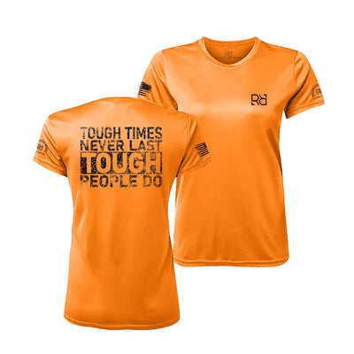 Orange Tough Times Never Last... Women's Dry Fit Tee