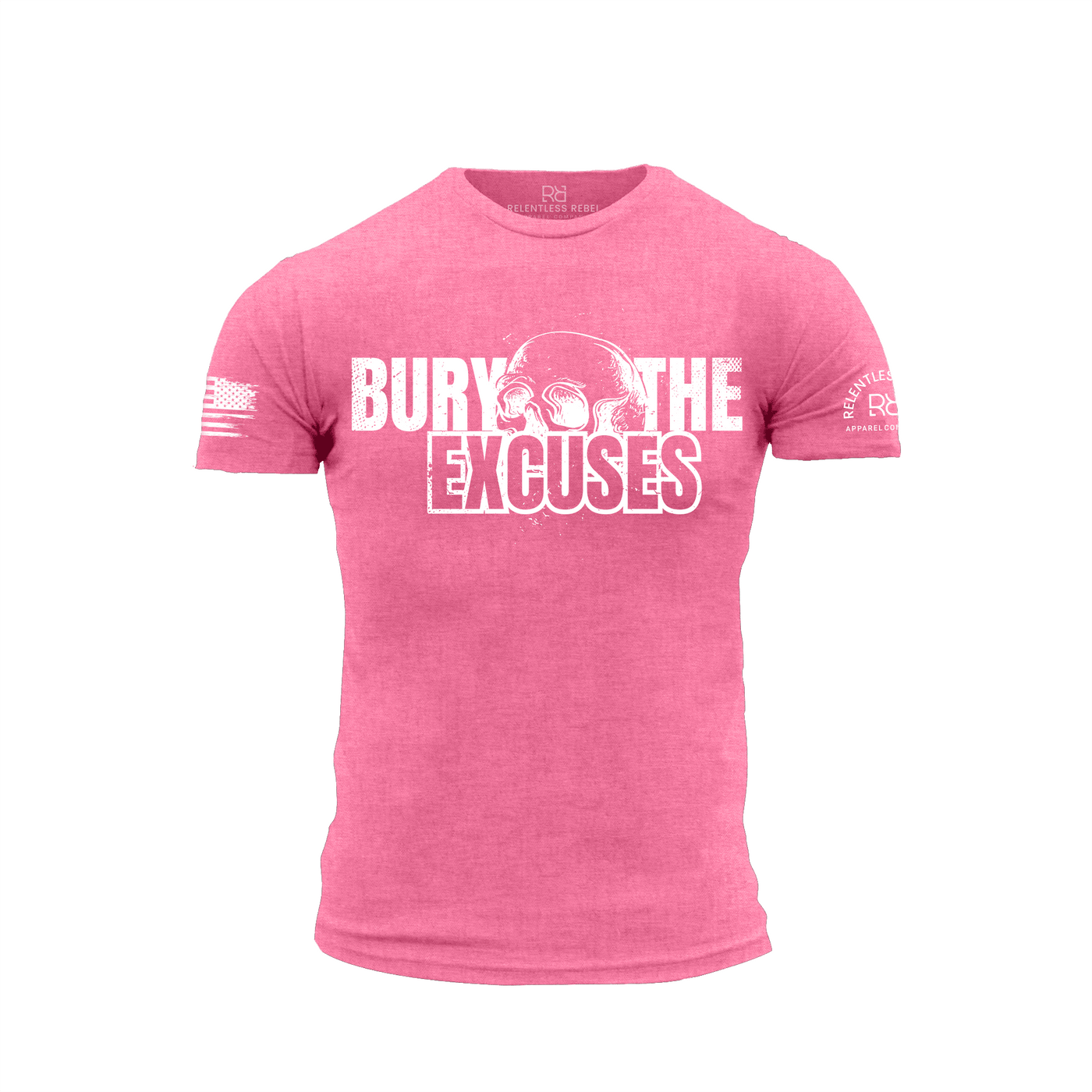Pink t-shirt with 'Bury The Excuses' text on a white background