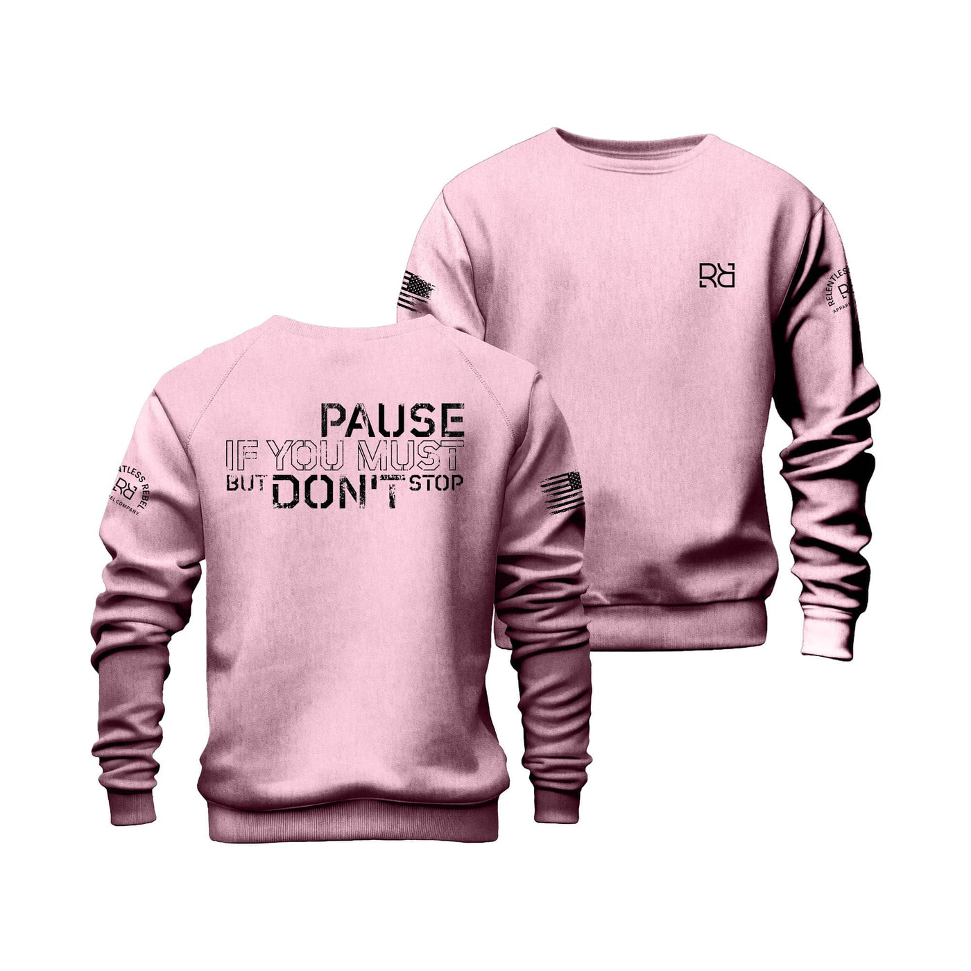 Pink Pause if you must Crew Neck Sweatshirt