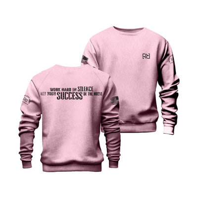 Pink Work Hard in Silence Crew Neck Sweatshirt