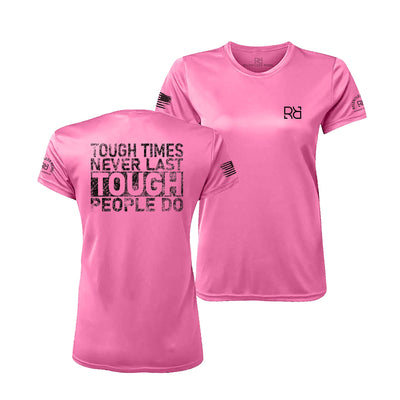 Pink Tough Times Never Last... Women's Dry Fit Tee