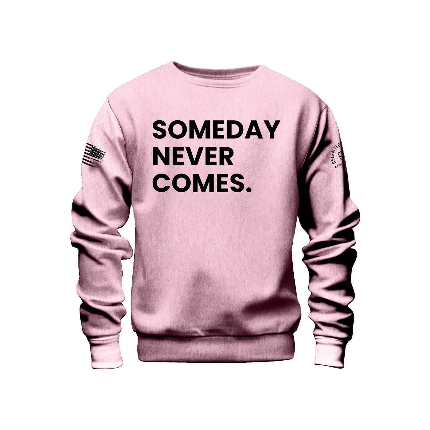 Pink Someday Never Comes Crew Neck Sweatshirt