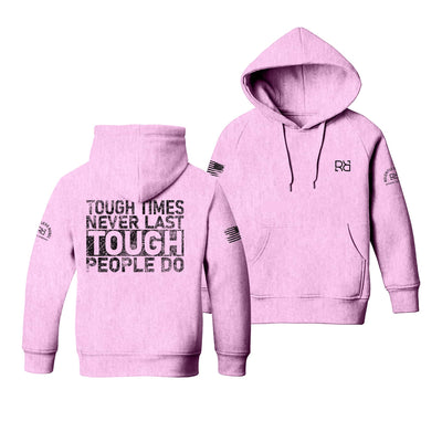 Pink Tough Times Never Last - Tough People Do Youth Hoodie