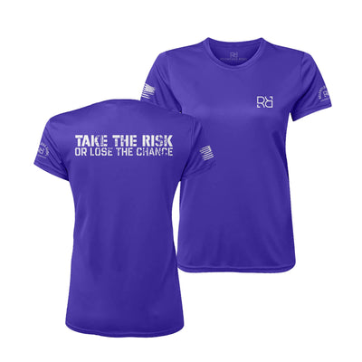 Purple Take the Risk or Lose the Chance Women's Dry Fit