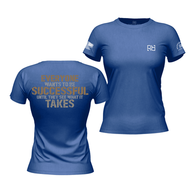 Everyone Wants to be Successful Rebel Blue Women's Tee