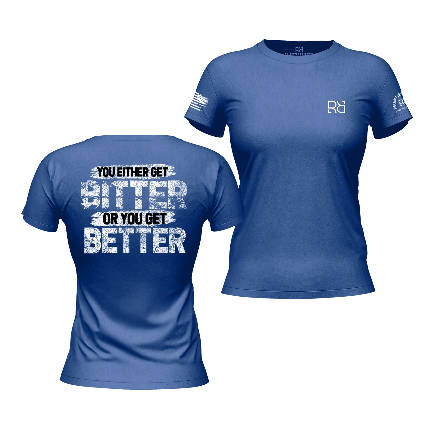 You Either Get Better Rebel Blue Women's Tee