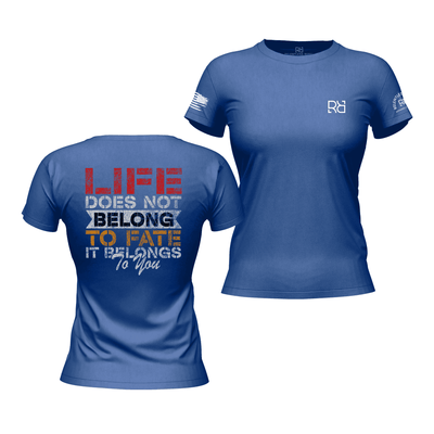 Life Does Not Belong to Fate Rebel Blue Women's Tee