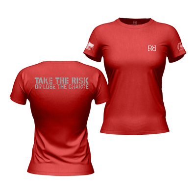 Take the Risk or Lose the Chance Rebel Red Women's Tee