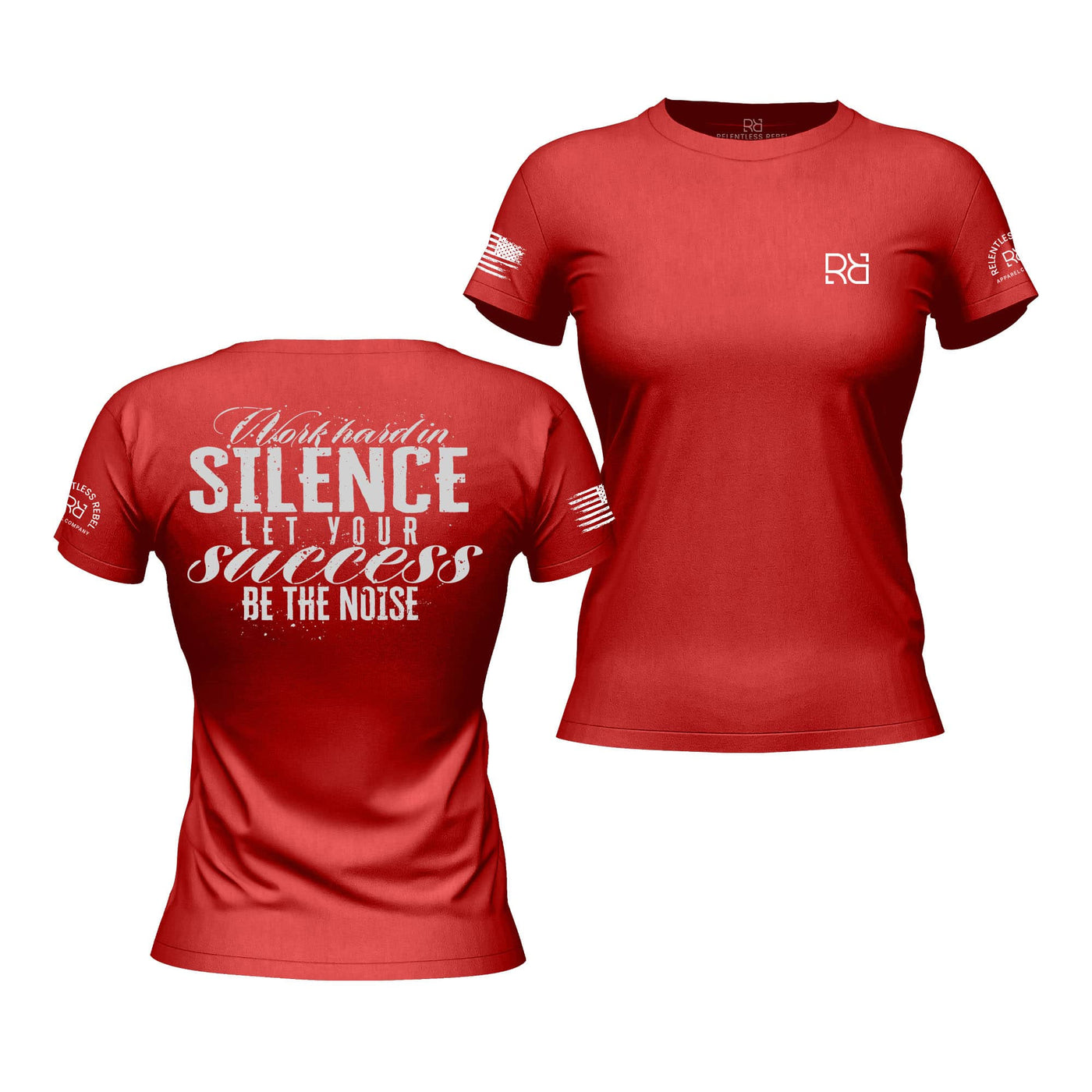 Work Hard in Silence Rebel Red Women's Tee