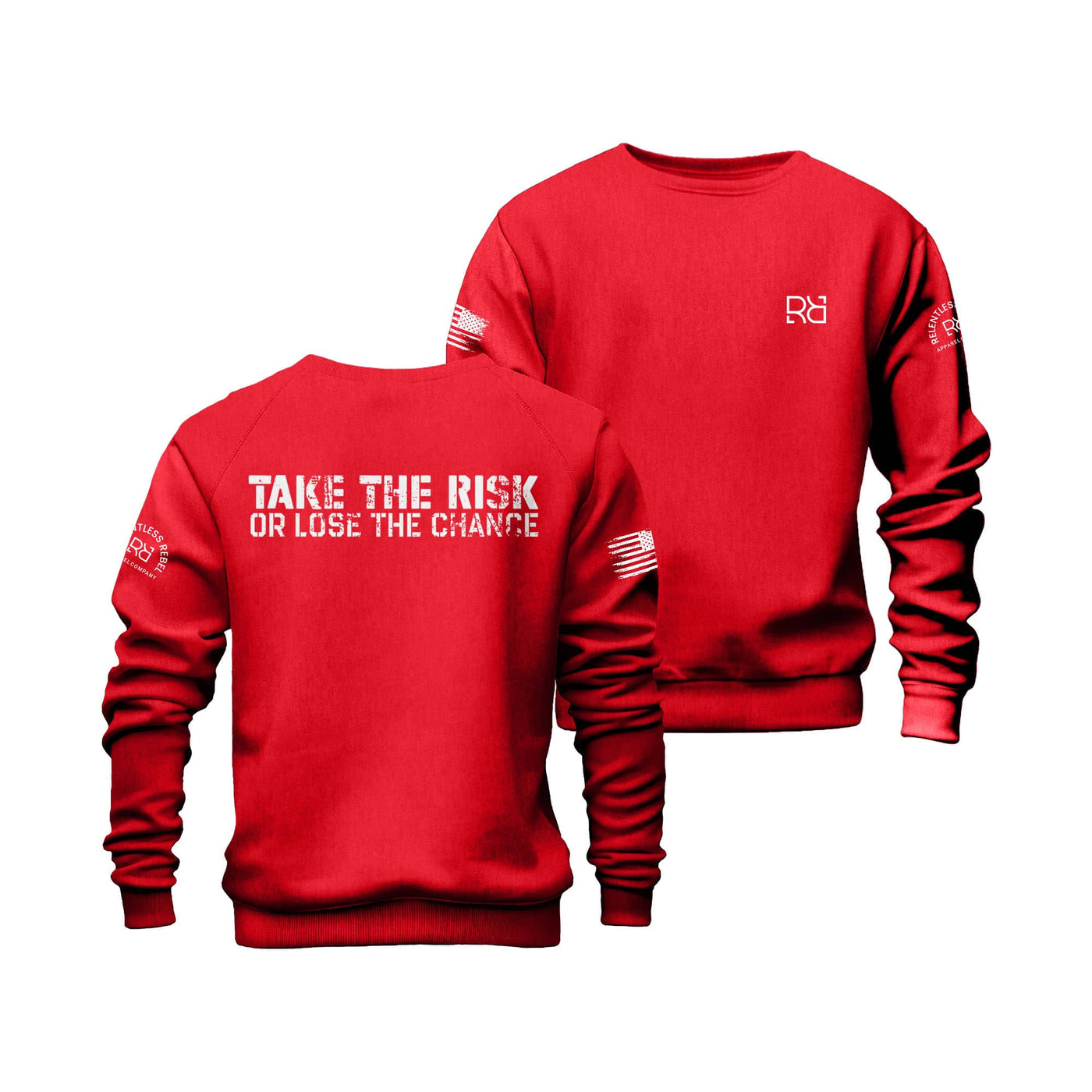 Red Take the Risk or Lose the Chance Crew Neck Sweatshirt