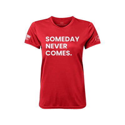 Red Someday Never Comes Women's Dry Fit