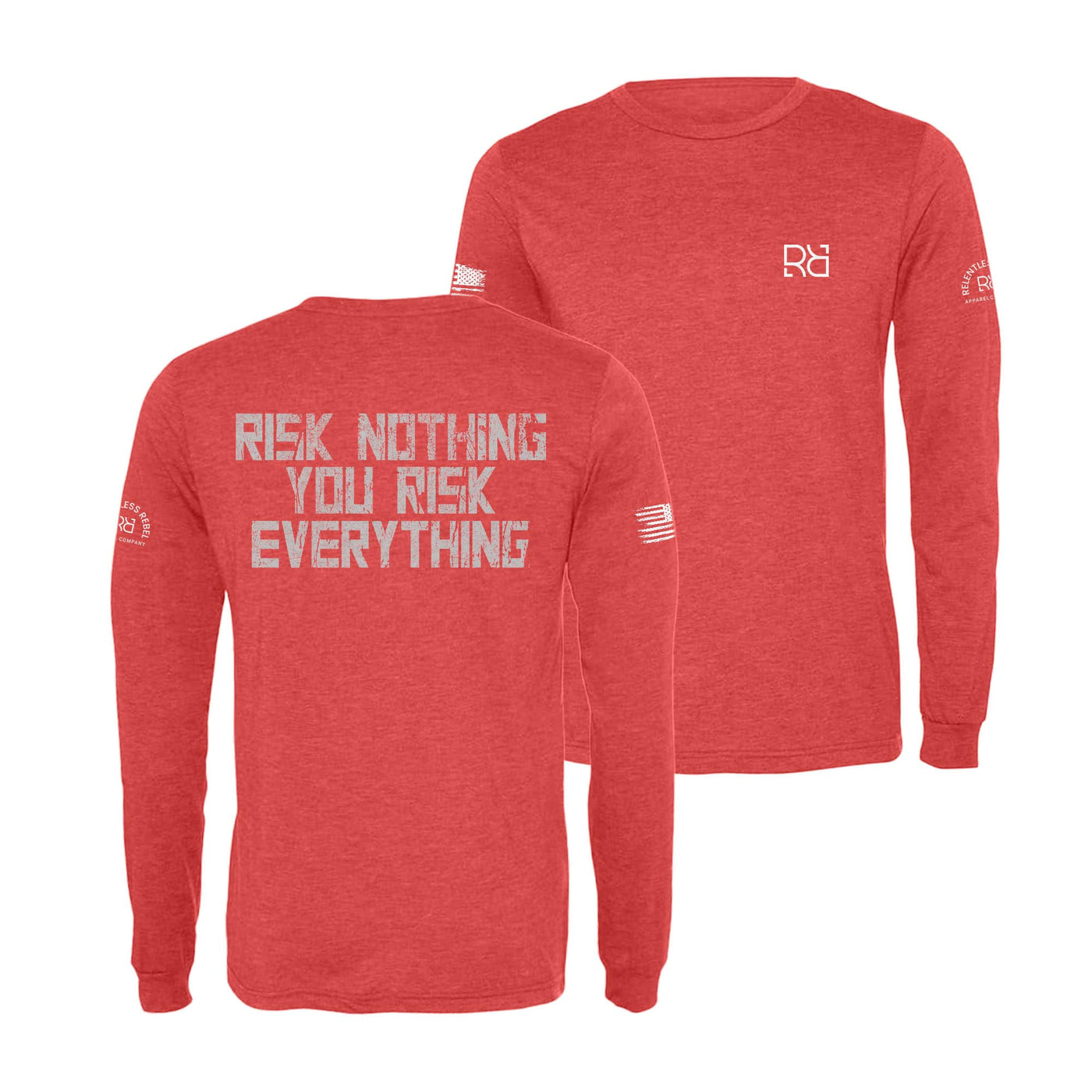 Red Risk Nothing You Risk Everything Men's Long Sleeve