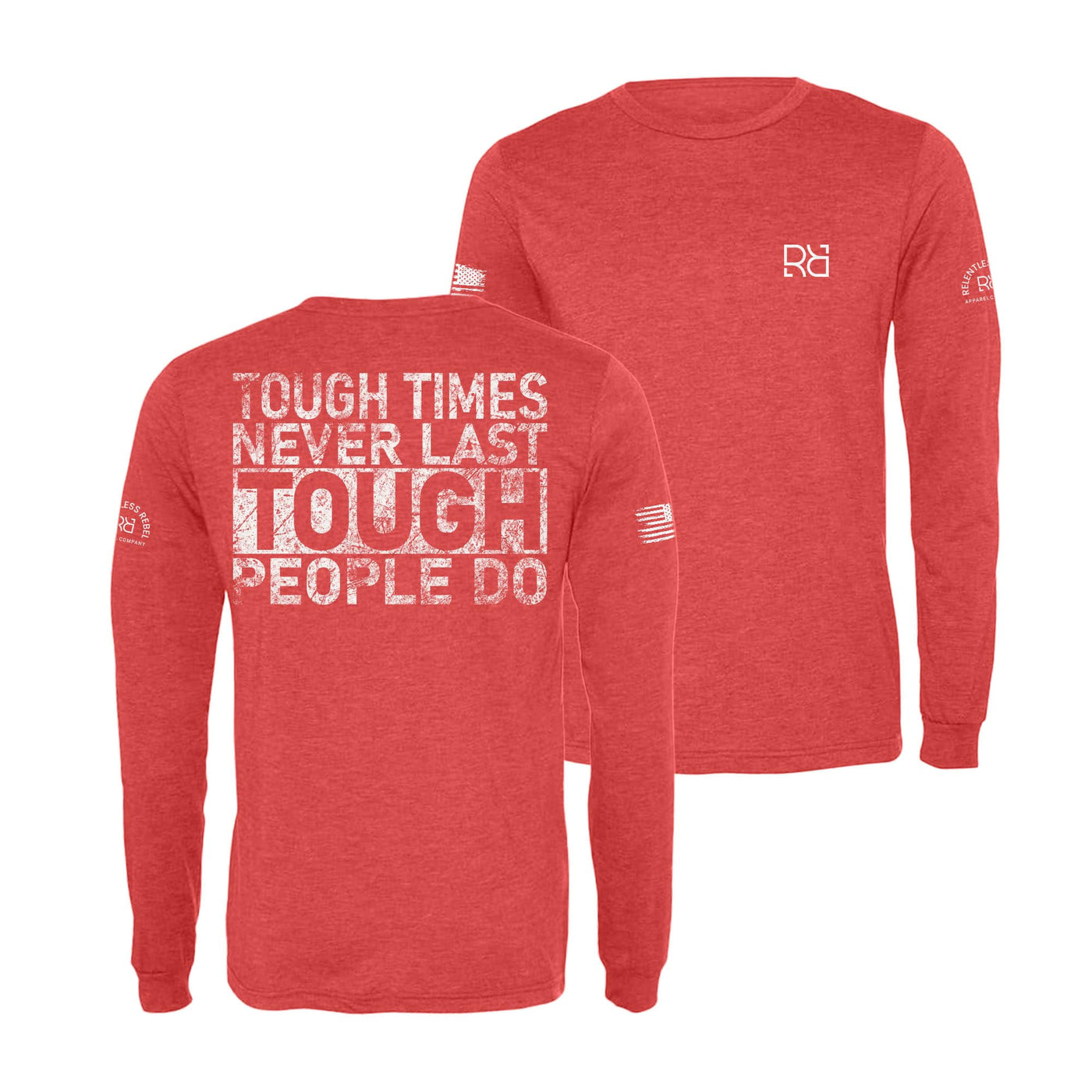 Red Tough Times Never Last Men's Dri Fit Long Sleeve