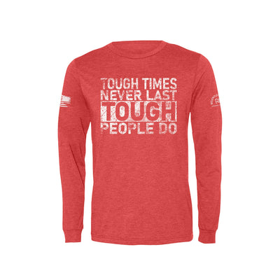 Red Tough Times Never Last Men's Long Sleeve Tee